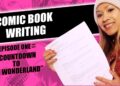 My Comic Book Script Writing Process.  Countdown to Neo Wonderland Episode 1 My Comic Book Script Writing Process.  Countdown to Neo Wonderland Episode 1