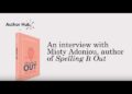 An interview with Misty Adoniou, author of ‘Spelling It Out’