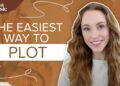 The ONLY Way to Plot a Novel (It’s Easier Than You Think!) The ONLY Way to Plot a Novel (It’s Easier Than You Think!)