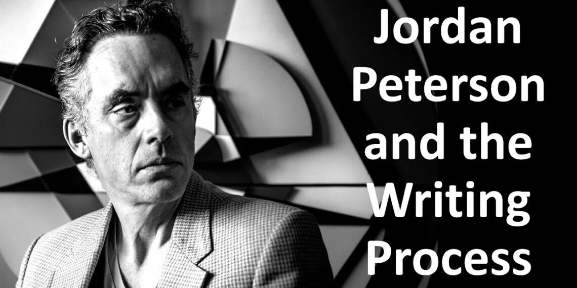 Jordan Peterson and the Writing Process