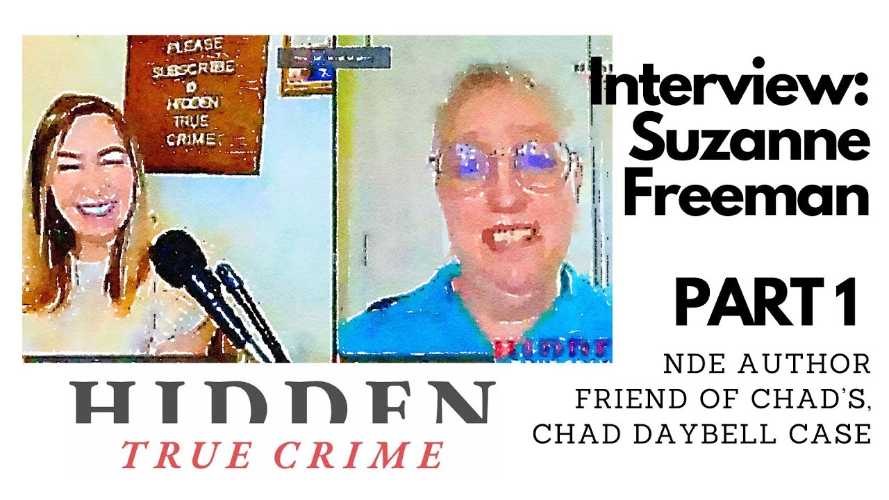 INTERVIEW with SUZANNE FREEMAN: Friend of Chad Daybell, NDE author, PART ONE INTERVIEW with SUZANNE FREEMAN: Friend of Chad Daybell, NDE author, PART ONE