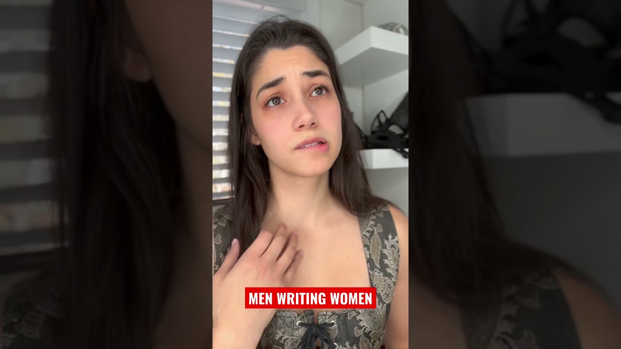 Poorly written women Pt.41 | Men Writing Women | #poorlywrittenwomen #menwritingwomen #shorts Poorly written women Pt.41 | Men Writing Women | #poorlywrittenwomen #menwritingwomen #shorts