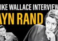 The Mike Wallace Interview with Ayn Rand The Mike Wallace Interview with Ayn Rand