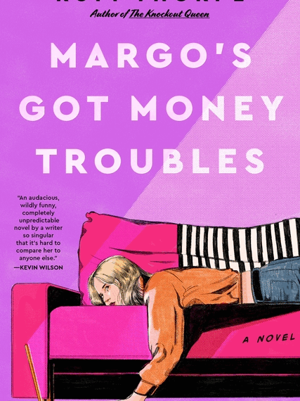 Book Marks reviews of Margo’s Got Money Troubles by Rufi Thorpe Book Marks