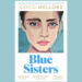 Blue Sisters: Sunday Times-bestselling author’s new funny, gritty novel
