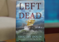 Author Of ‘Left For Dead’ Discusses The True Story Behind The New Book Author Of ‘Left For Dead’ Discusses The True Story Behind The New Book