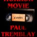 Paul Tremblay novel mines author’s love of scary films