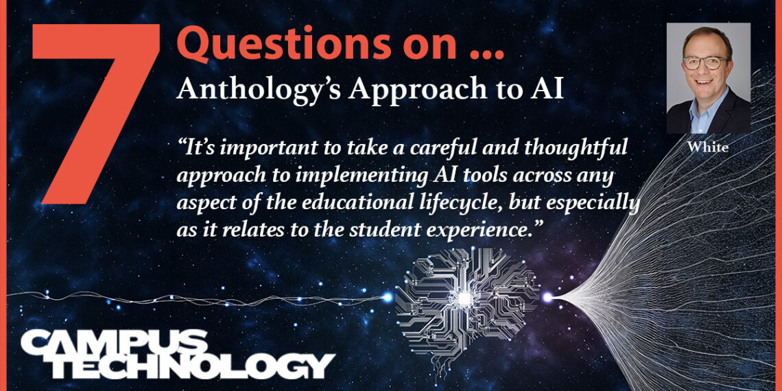 7 Questions on Anthology’s Approach to AI — Campus Technology