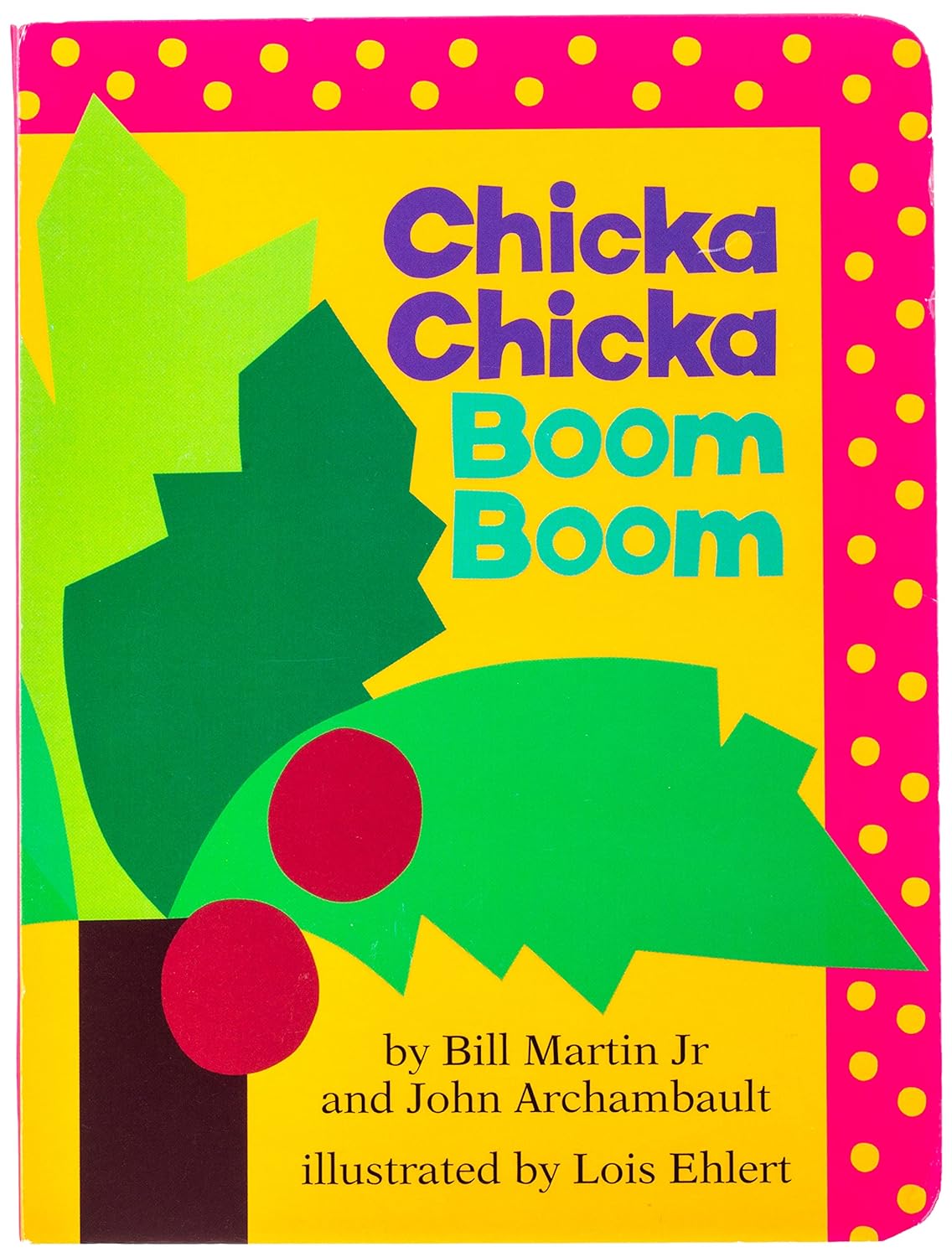 “Chicka Chicka Boom Boom” by Bill Martin Jr. and John Archambault (2012)