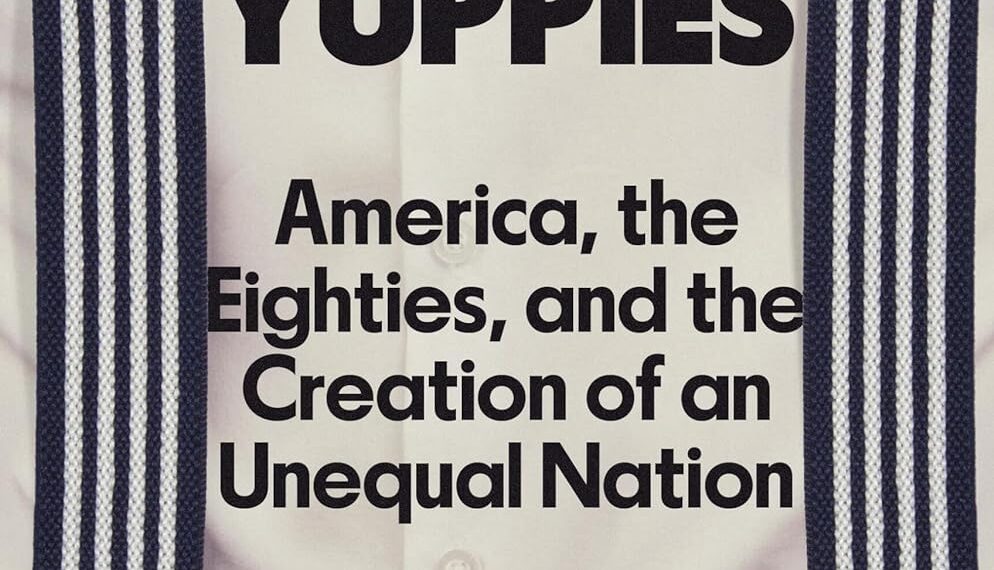 How Yuppies changed culture forever