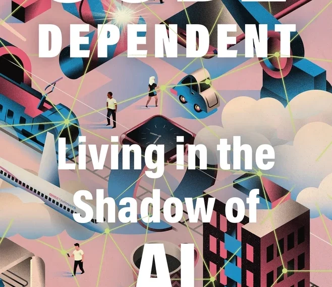 Book Review: Code Dependent: Living in the Shadow of AI
