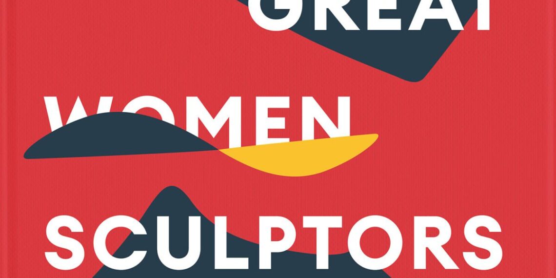 A New Phaidon Release Celebrates the Achievements of Great Women Sculptors
