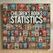 Children’s Books Statistics 2024