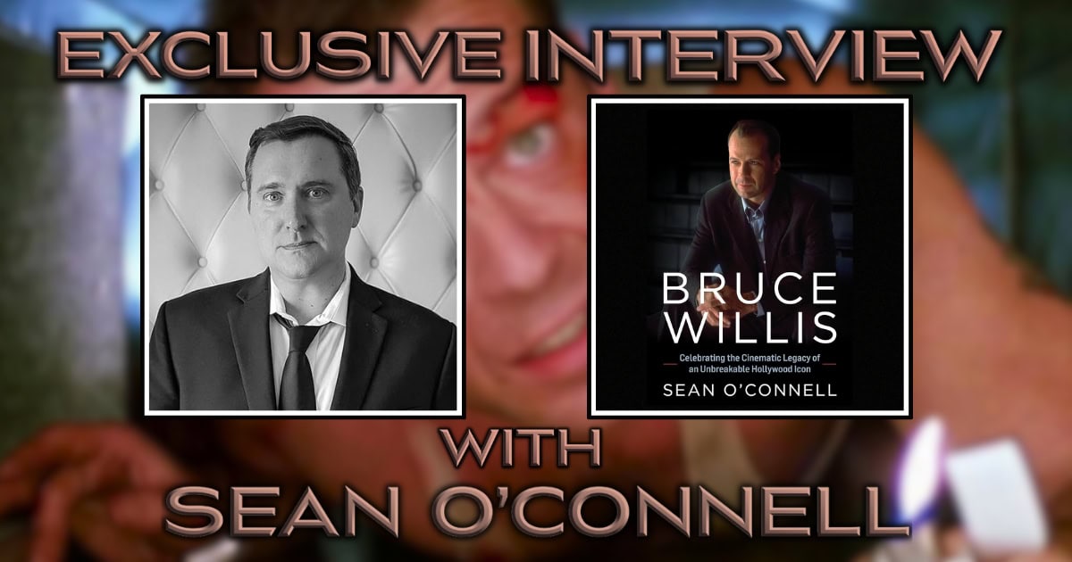 Interview with Sean O’Connell, Author of a New Bruce Willis book Interview with Sean O’Connell, Author of a New Bruce Willis book