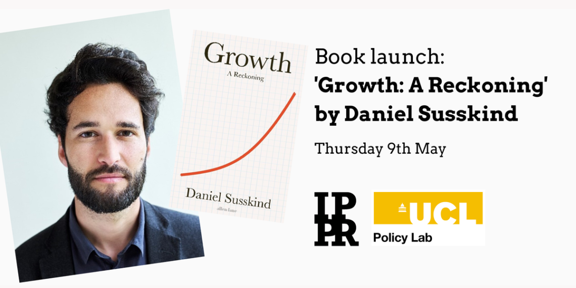 Book discussion: ‘Growth: A Reckoning’ by Daniel Susskind