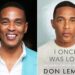 Don Lemon Has a New Memoir Coming This Fall: ‘I Once Was Lost’ Don Lemon Has a New Memoir Coming This Fall: ‘I Once Was Lost’