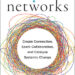 Impact Networks: Create Connection, Spark Collaboration, and Catalyze Systemic Change by David Ehrlichman