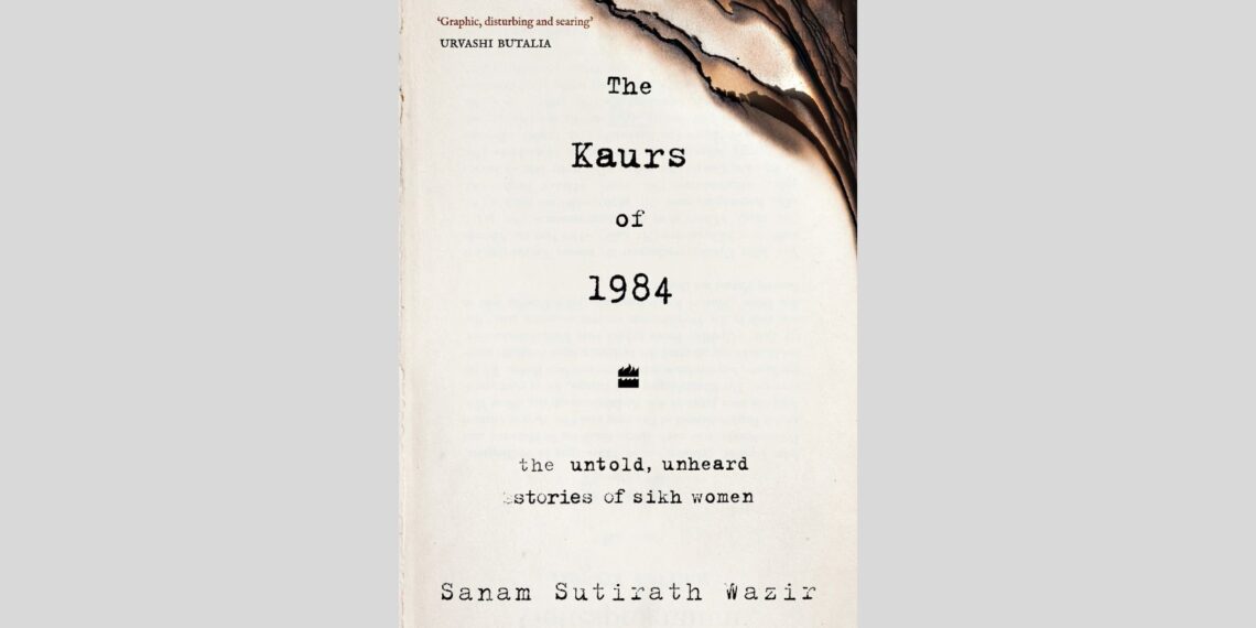 ‘The Kaurs of 1984’: New book records the wrongs done to Sikh women | Chandigarh News