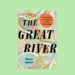 New book details the clashes and consequences of manipulating the Mississippi River