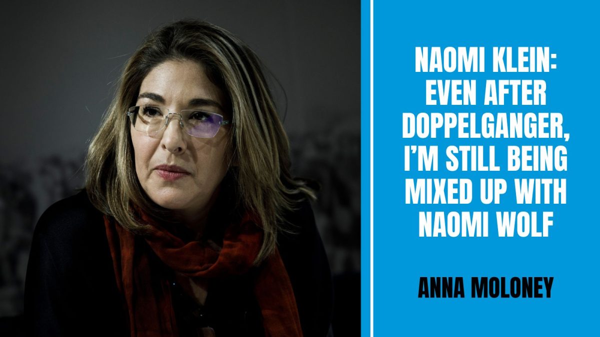 Even after Doppelganger, I’m still being mixed up with Naomi Wolf Even after Doppelganger, I’m still being mixed up with Naomi Wolf