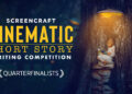 2023 ScreenCraft Cinematic Short Story Competition Quarterfinalists 2023 ScreenCraft Cinematic Short Story Competition Quarterfinalists
