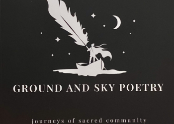 Book Launch: ‘Journeys of Sacred Community: A Collection Anthology of Ground and Sky Poetry’