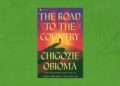 ‘The Road to the Country’ by Chigozie Obioma review