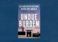 Book review: ‘Undue Burden’ by Shefali Luthra Book review: ‘Undue Burden’ by Shefali Luthra