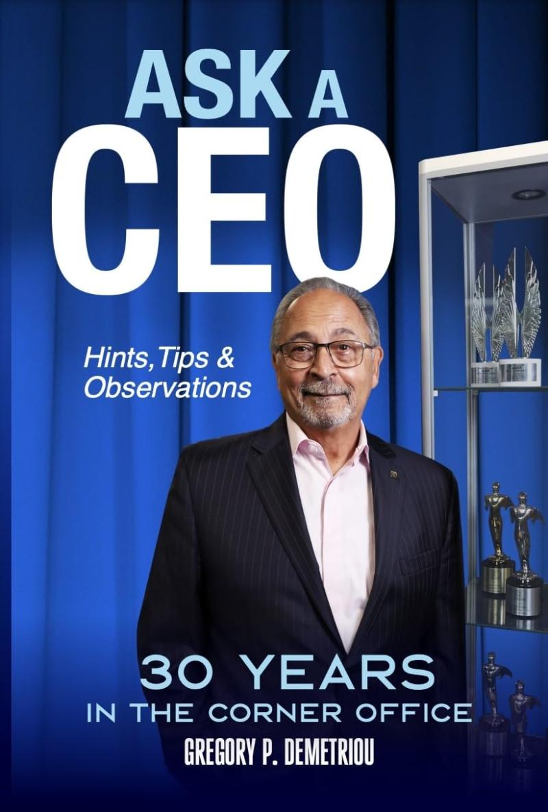 New book “Ask A CEO” by Gregory P. Demetriou is released, a guide New book “Ask A CEO” by Gregory P. Demetriou is released, a guide