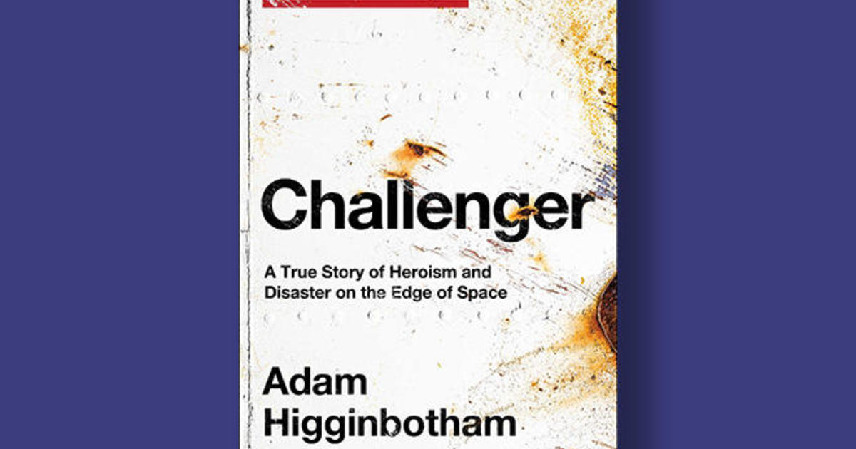 Book excerpt: “Challenger” by Adam Higginbotham Book excerpt: “Challenger” by Adam Higginbotham
