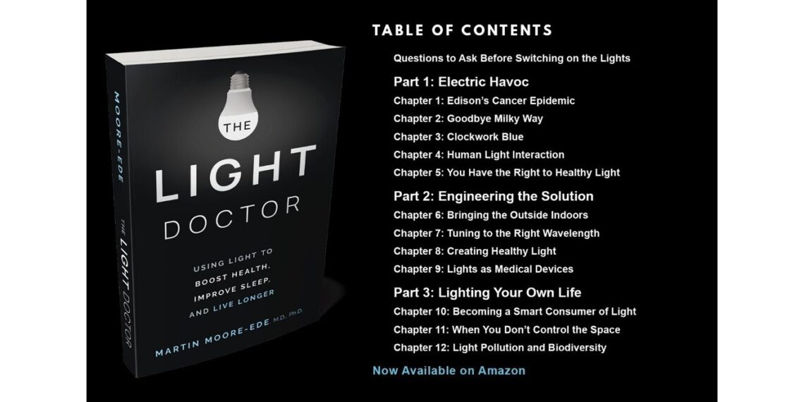 New book, THE LIGHT DOCTOR, by world-leading expert Dr. Martin Moore-Ede will revolutionize how you look at light