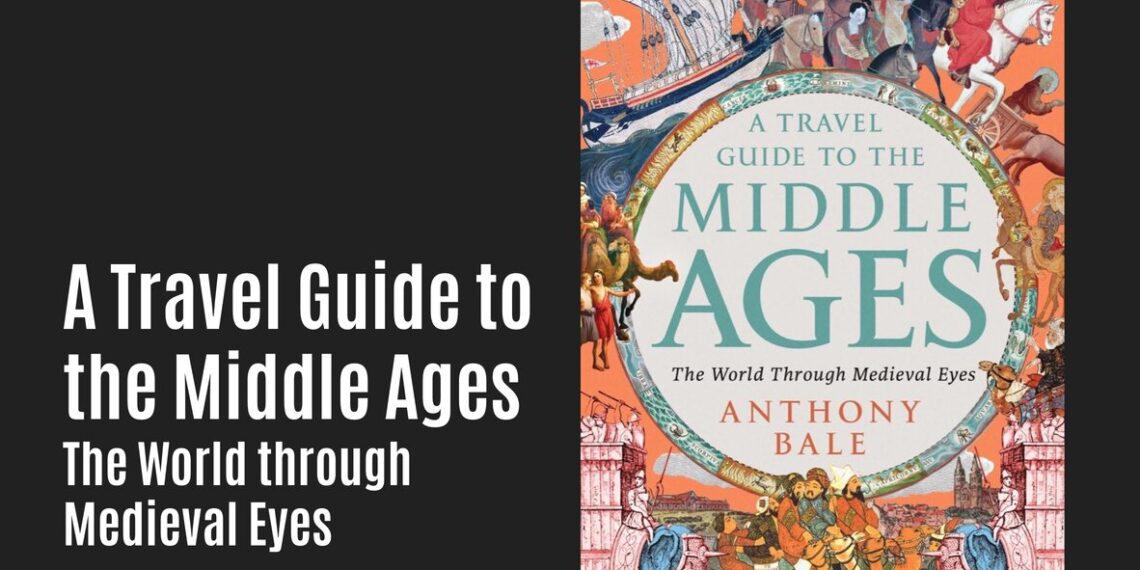 New Medieval Books: A Travel Guide to the Middle Ages New Medieval Books: A Travel Guide to the Middle Ages