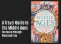 New Medieval Books: A Travel Guide to the Middle Ages