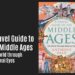 New Medieval Books: A Travel Guide to the Middle Ages