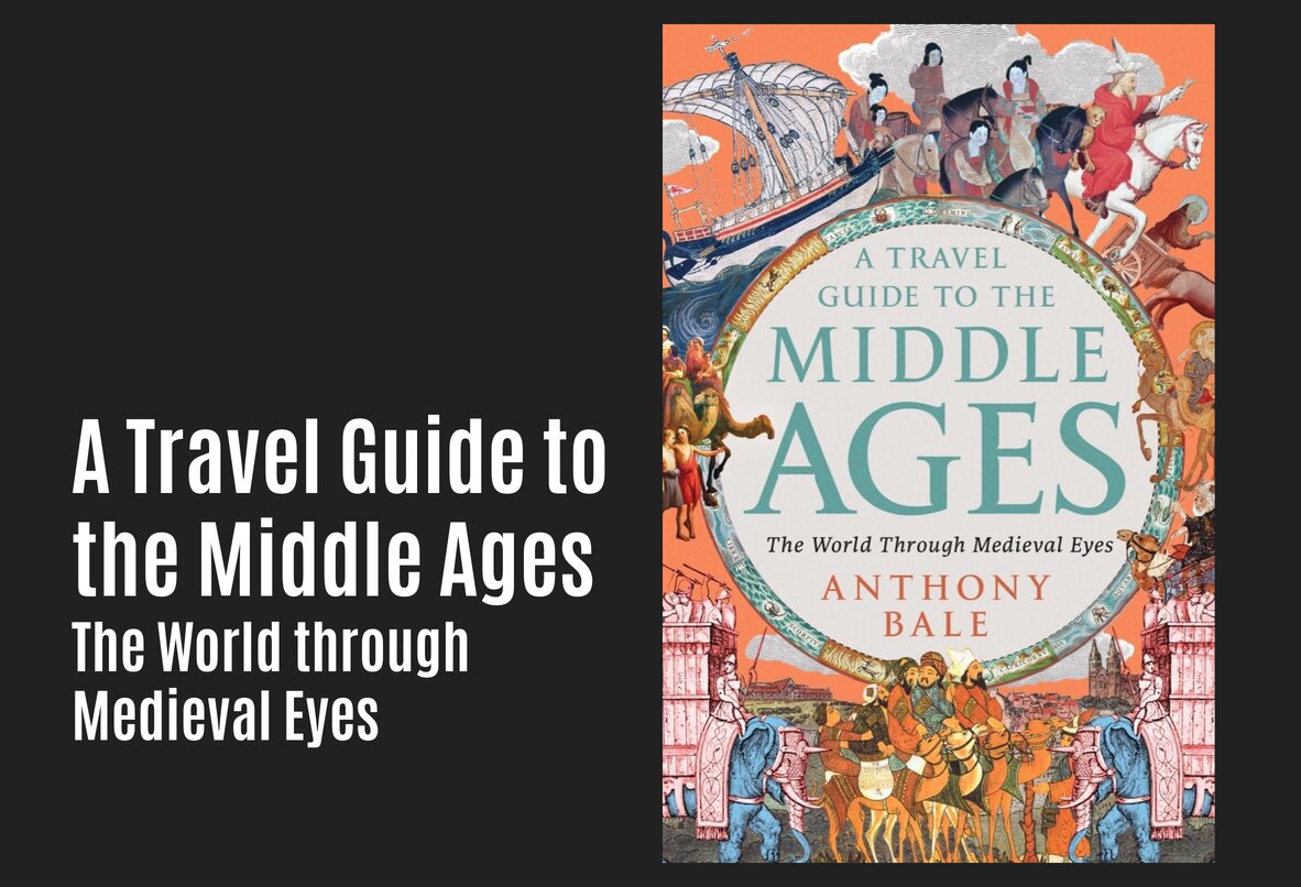 New Medieval Books: A Travel Guide to the Middle Ages
