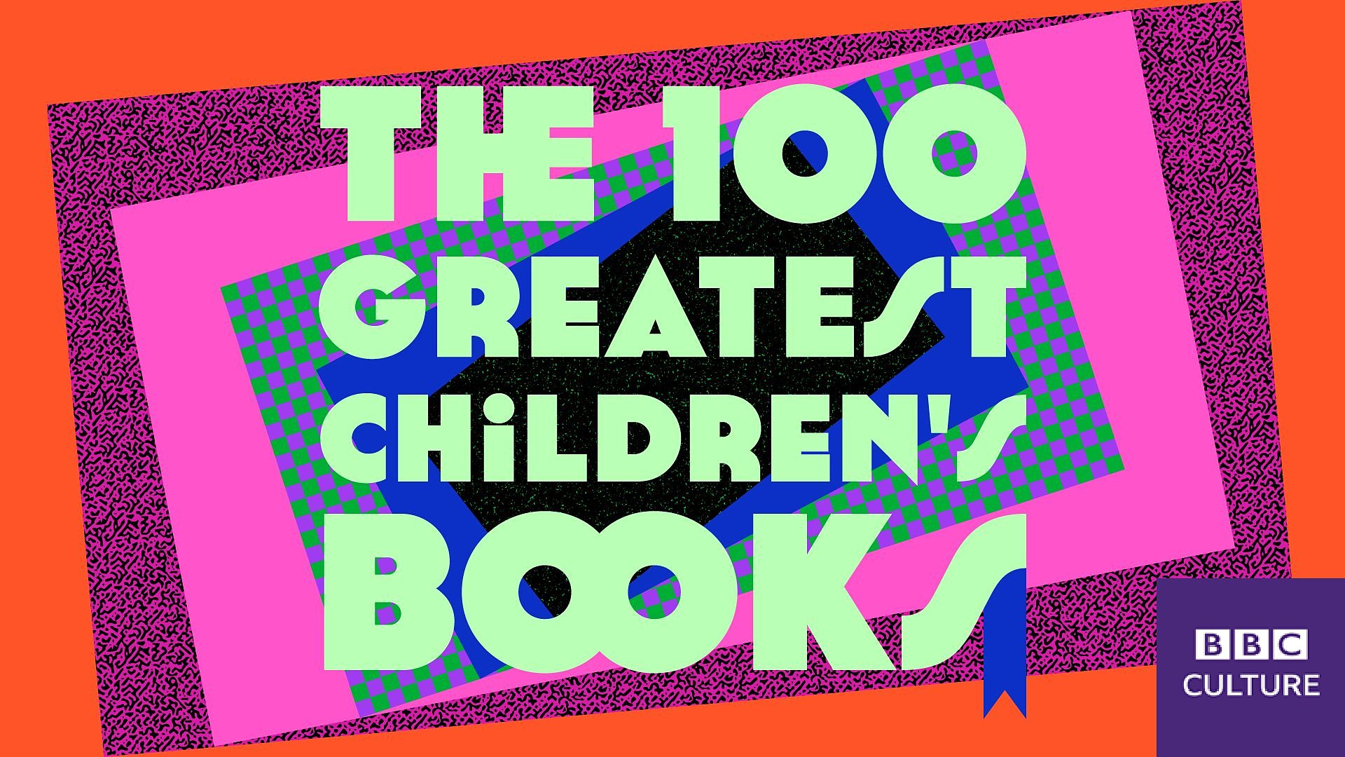 BBC Culture reveals 100 greatest children’s books of all time