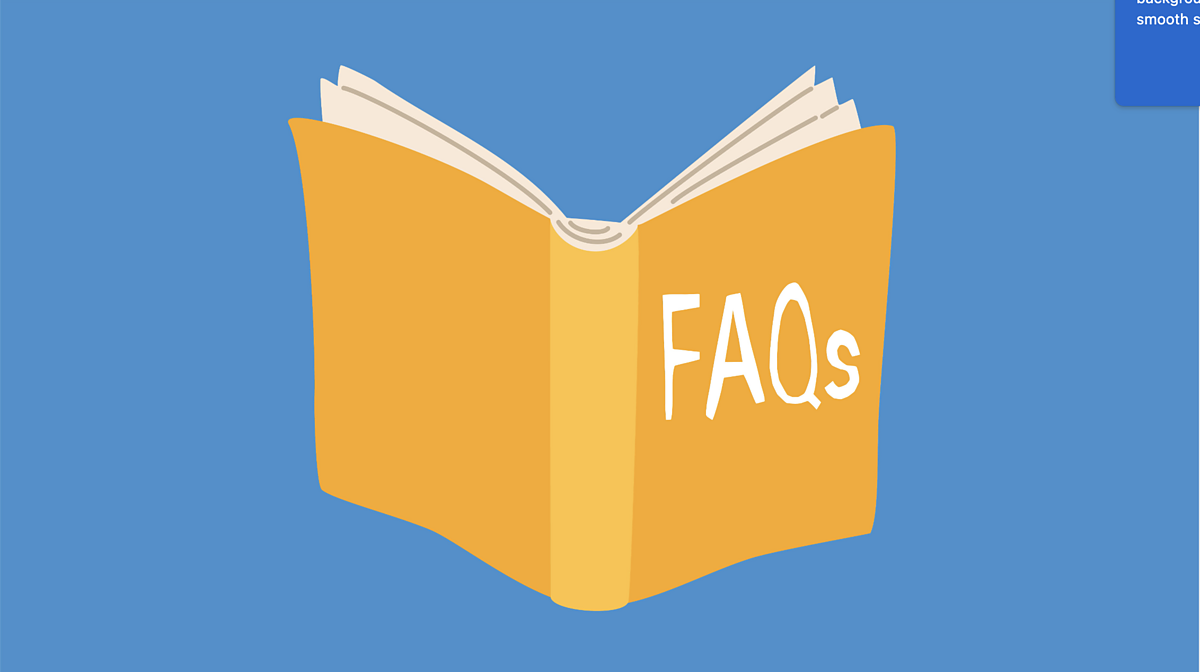 Check here for our frequently asked questions