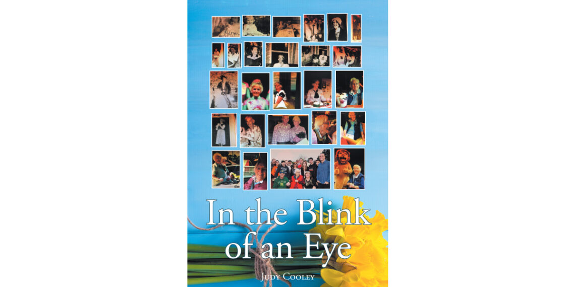 Author Judy Cooley’s New Book, “In the Blink of an Eye: Marjorie’s Story,” is an Uplifting Biography That Celebrates the Meaningful Life of the Author’s Mother Author Judy Cooley’s New Book, “In the Blink of an Eye: Marjorie’s Story,” is an Uplifting Biography That Celebrates the Meaningful Life of the Author’s Mother