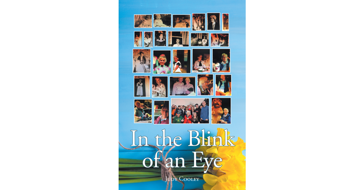 Author Judy Cooley’s New Book, “In the Blink of an Eye: Marjorie’s Story,” is an Uplifting Biography That Celebrates the Meaningful Life of the Author’s Mother