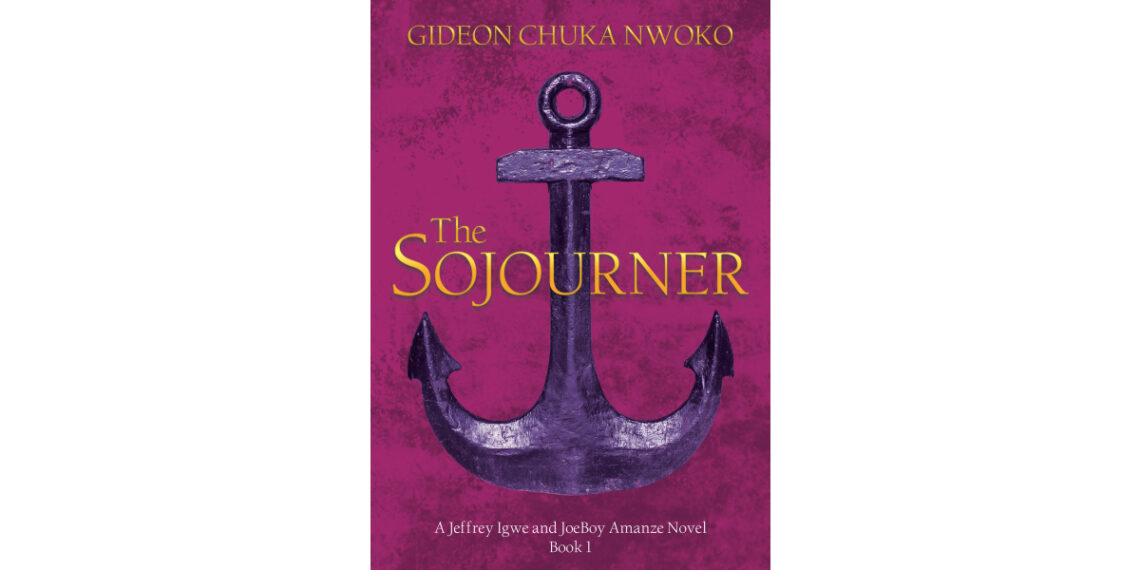 Author Gideon Chuka Nwoko’s New Book, “The Sojourner,” is a Compelling Historical Fiction Following Two Friends and Their Lives in Post-Civil War Nigeria