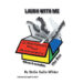 Author Stella Sallis-Wilder’s New Book, “Laugh with Me,” Utilizes Trivia Questions and Humor to Bring Readers Closer to the Lord and His Written Holy Word Author Stella Sallis-Wilder’s New Book, “Laugh with Me,” Utilizes Trivia Questions and Humor to Bring Readers Closer to the Lord and His Written Holy Word