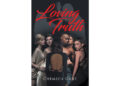 Author Chemeca Gant’s New Book, “Loving Truth,” is a Chilling and Engrossing Novel About a Family Caught in a Downward Spiral of Abuse
