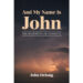 Author John Delong’s New Book, “And My Name Is John: The Blessings of Sobriety,” is a Compelling Journey Through Nearly Four Decades of Personal Experiences and Sobriety