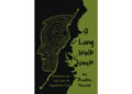 Author Bradley Herrick’s New Book, “A Long Walk South: Adventures and Tales from the Appalachian Trail,” is an Unforgettable True-Life Adventure