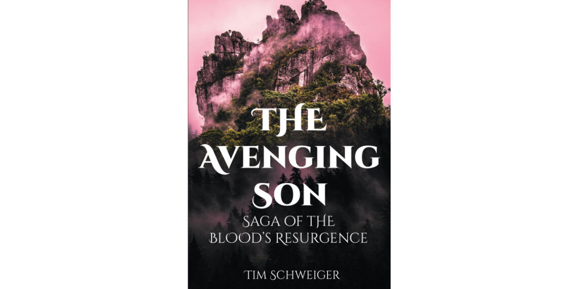 Author Tim Schweiger’s New Book, “The Avenging Son: Saga of the Blood’s Resurgence,” is an Action-Packed Fantasy Novel About Twins Discovering Their Destiny Author Tim Schweiger’s New Book, “The Avenging Son: Saga of the Blood’s Resurgence,” is an Action-Packed Fantasy Novel About Twins Discovering Their Destiny