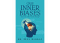 Dr. Zena Hamdan’s New Book, “Our Inner Biases: Awareness Alone Is Not Enough,” Explores the Steps Required to Help Control One’s Biased Perceptions of the World Dr. Zena Hamdan’s New Book, “Our Inner Biases: Awareness Alone Is Not Enough,” Explores the Steps Required to Help Control One’s Biased Perceptions of the World