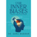 Dr. Zena Hamdan’s New Book, “Our Inner Biases: Awareness Alone Is Not Enough,” Explores the Steps Required to Help Control One’s Biased Perceptions of the World