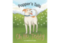 Authors Laura Britton and Popper’s New Book, “Popper’s Tails: Oh No, Teddy!” is a Heartwarming and Engaging Tale of Love, Compassion, Support, and Friendship Authors Laura Britton and Popper’s New Book, “Popper’s Tails: Oh No, Teddy!” is a Heartwarming and Engaging Tale of Love, Compassion, Support, and Friendship
