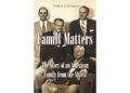 Philip Catsman’s New Book, “Family Matters: The Story of an American Family from the Shtetl,” is a Moving Odyssey of the Author’s Family History from the 1880’s to Today
