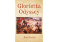 Author Jon Fowler’s New Book, “Glorieta Odyssey,” is the Adventure of One Farm Boy Fleeing the Civil War and Embarking on a Grand Adventure